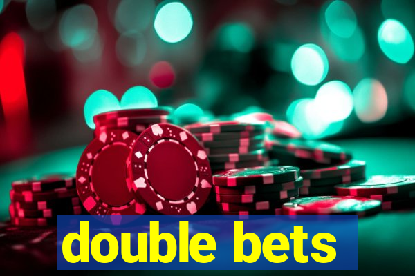 double bets